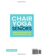 Chair Yoga for Seniors: Simple Exercises For a Rapid Weight Loss: The…