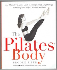The Pilates Body by Brooke Siler
