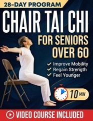 Chair Tai Chi for Seniors Over 60: Safe & Easy 10-Minute Daily Seated Flows…