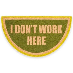 – “I Don’t Work” Coconut Doormat with Non Slip PVC Base. Hand Painted…