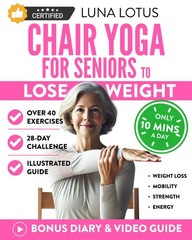 Chair Yoga for Seniors To Lose Weight: 28-Day Guided Challenge Rapid…