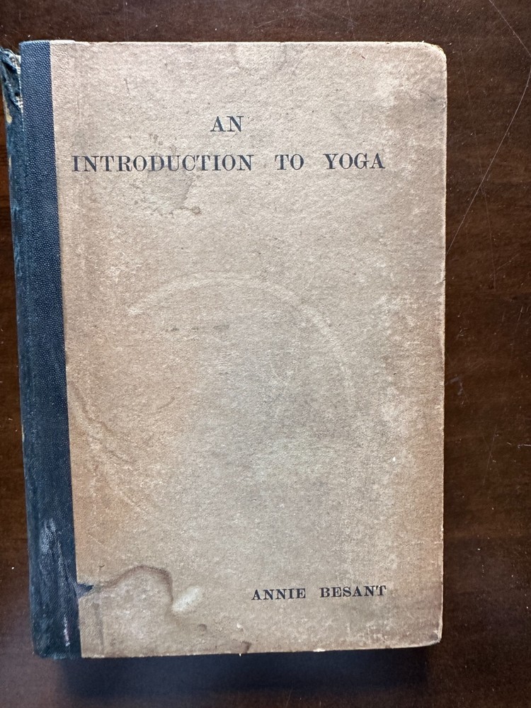 An Introduction to Yoga by Annie Besant Second Edition 1913