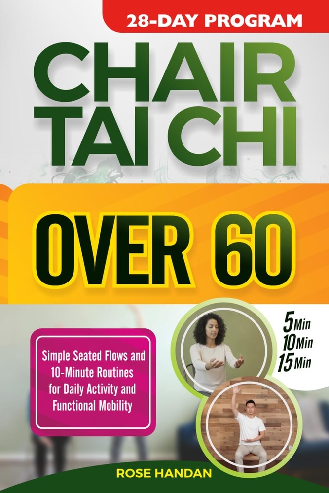 Chair Tai Chi for Seniors Over 60: Simple Seated Flows and 10-Minute…