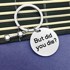 But Did You Die Keychain Workout keychain Dumbbell Bodybuilding Funny Gym