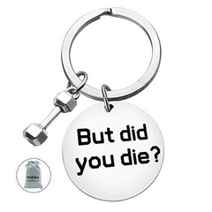 But Did You Die Keychain Workout keychain Dumbbell Bodybuilding Funny Gym