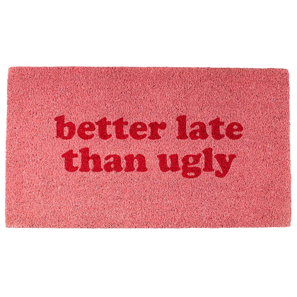 Outdoor “Better Late Than Ugly” Coconut Doormat with Non Slip PVC Back…