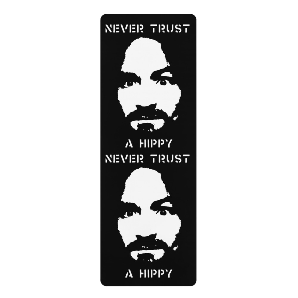 Never Trust A Hippy Manson Rubber Yoga Mat